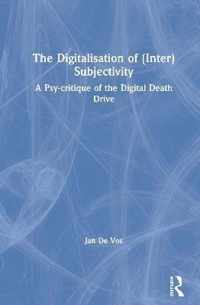 The Digitalisation of (Inter)Subjectivity