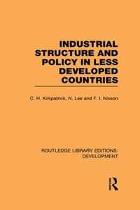 Industrial Structure and Policy in Less Developed Countries