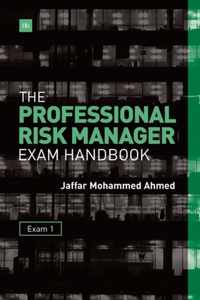 The Professional Risk Manager Exam Handbook Volume 1 Exam 1