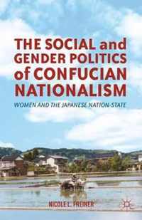 The Social and Gender Politics of Confucian Nationalism