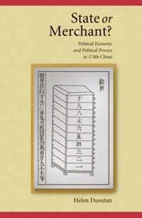 State or Merchant - Political Economy and Political Process in 1740s China