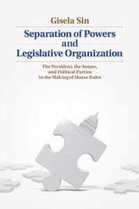 Separation of Powers and Legislative Organization