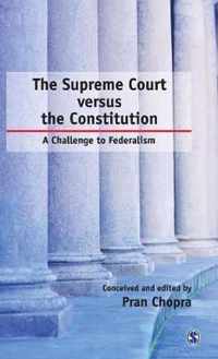 Supreme Court Versus the Constitution