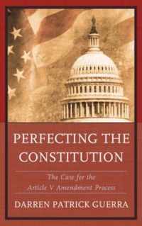 Perfecting the Constitution