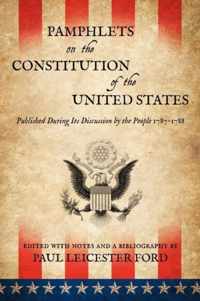 Pamphlets on the Constitution of the United States