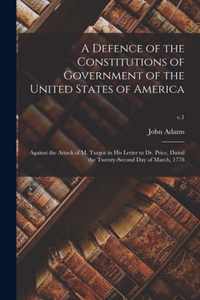 A Defence of the Constitutions of Government of the United States of America