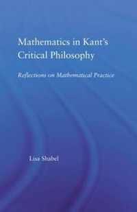 Mathematics in Kant's Critical Philosophy