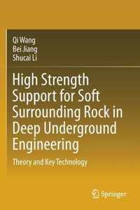 High Strength Support for Soft Surrounding Rock in Deep Underground Engineering