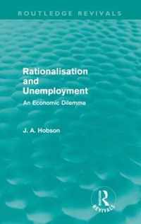 Rationalisation and Unemployment