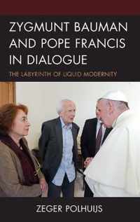 Zygmunt Bauman and Pope Francis in Dialogue