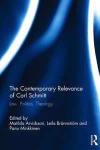 The Contemporary Relevance of Carl Schmitt