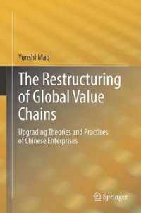 The Restructuring of Global Value Chains