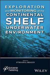 Exploration and Monitoring of the Continental Shelf Underwater Environment