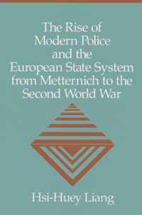 The Rise of Modern Police and the European State System from Metternich to the Second World War