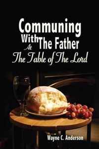 Communing With The Father - Large Print Edition