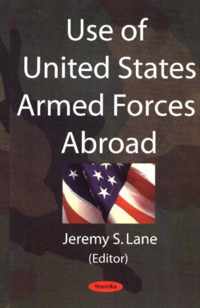 Use of United States Armed Forces Abroad