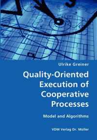 Quality-Oriented Execution of Cooperative Processes