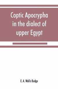 Coptic apocrypha in the dialect of upper Egypt