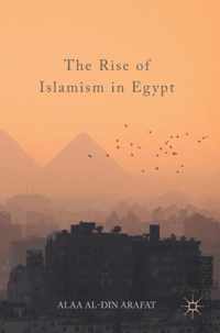 The Rise of Islamism in Egypt