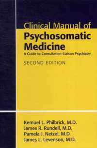 Clinical Manual of Psychosomatic Medicine