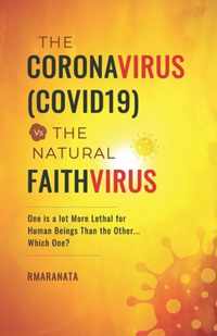 The CoronaVirus(COVID19) Vs The Natural FaithVirus