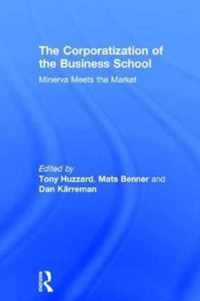 The Corporatization of the Business School