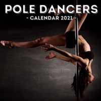 Pole Dancers Calendar 2021