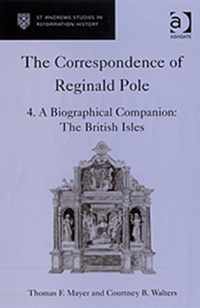 The Correspondence of Reginald Pole: Volume 4 A Biographical Companion