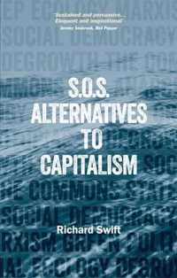 S.o.s. Alternatives To Capitalism (second Edition)