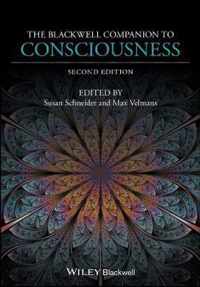 The Blackwell Companion to Consciousness