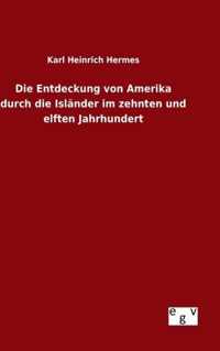 Die Entdeckung von Amerika durch die Islander im zehnten und elften Jahrhundert