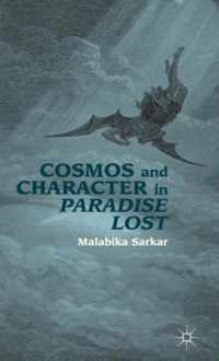 Cosmos and Character in Paradise Lost