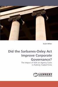 Did the Sarbanes-Oxley ACT Improve Corporate Governance?