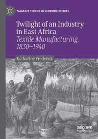 Twilight of an Industry in East Africa