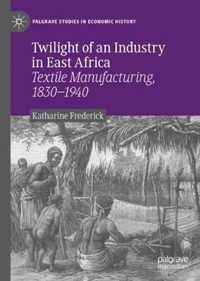 Twilight of an Industry in East Africa