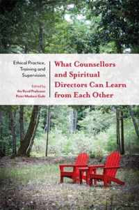 What Counsellors and Spiritual Directors Can Learn from Each Other