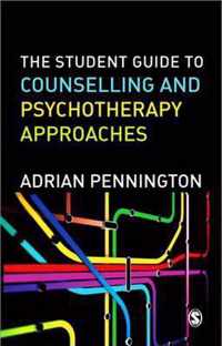 The Student Guide to Counselling & Psychotherapy Approaches