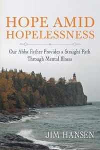 Hope Amid Hopelessness