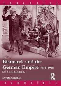 Bismarck and the German Empire