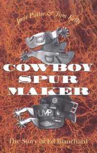 Cowboy Spurs and Their Makers