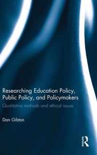 Researching Education Policy, Public Policy, and Policymakers