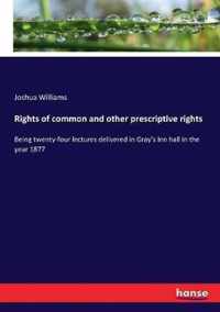 Rights of common and other prescriptive rights