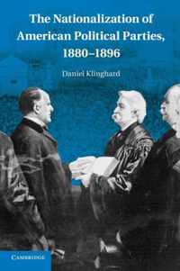 The Nationalization of American Political Parties, 1880-1896