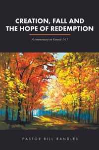 Creation, Fall and the Hope of Redemption