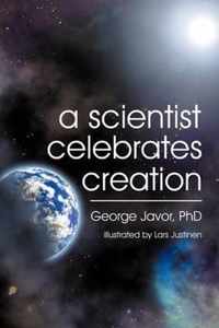 A Scientist Celebrates Creation