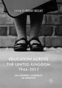 Education Across the United Kingdom 1944-2017