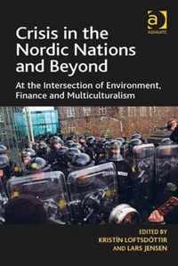 Crisis in the Nordic Nations and Beyond: At the Intersection of Environment, Finance and Multiculturalism