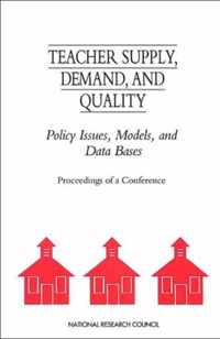 Teacher Supply, Demand, and Quality