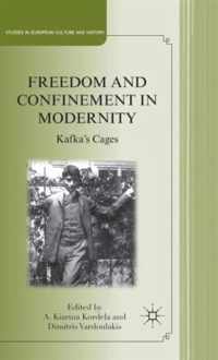 Freedom and Confinement in Modernity