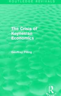 The Crisis of Keynesian Economics (Routledge Revivals)